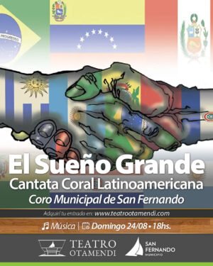 “El Sueño Grande” Cantata Coral Latinoamericana