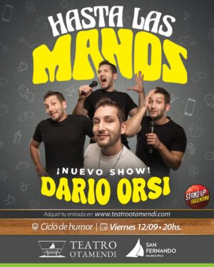 “Hasta las manos”, el nuevo unipersonal de Darío Orsi