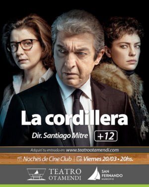 Cine: La cordillera - Dir.: Santiago Mitre (+12)
