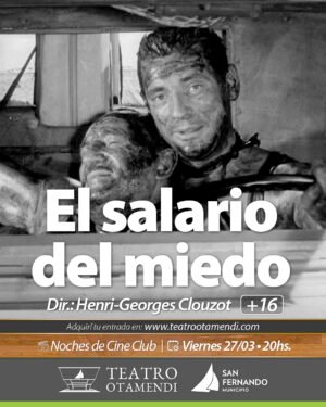 Cine: El salario del miedo - Dir.: Henri-Georges Clouzot (+16)