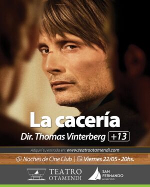 Cine: La cacería | Dir.: Thomas Vinterberg (+13)