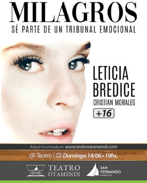"Milagros" con Leticia Bredice y Cristian Morales (+16)