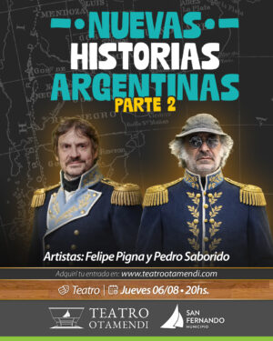 Historias Argentinas (Parte 2) | Felipe Pigna y Pedro Saborido