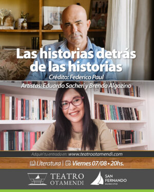 Las historias detrás de las historias | Eduardo Sacheri y Brenda Algozino