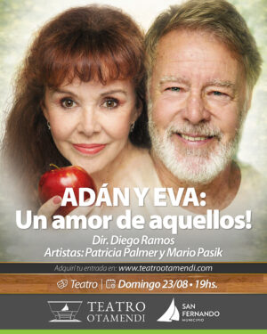ADÁN Y EVA: Un amor de aquellos! | Dir.: Diego Ramos con Patricia Palmer y Mario Pasik