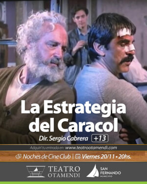 La Estrategia del Caracol | Dir.: Sergio Cabrera (+13)
